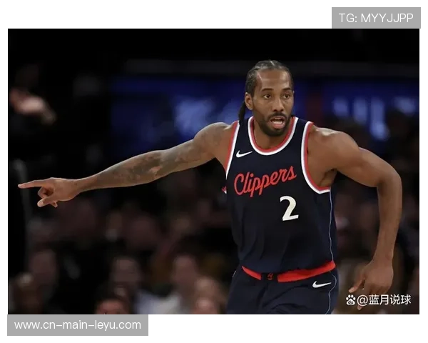 快船排名跌至西部第十 伦纳德乔治伤缺影响攻防体系